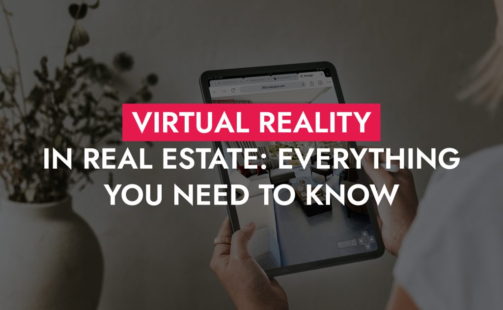 0011 27 24 Virtual Reality In Real Estate Everything You Need To Know 1024x632