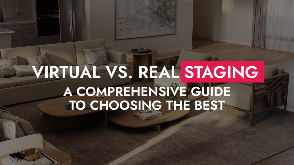 001 17 25 Virtual Vs Real Staging 1024x576